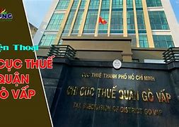 Chi Cục Trưởng Chi Cục Thuế Gò Vấp