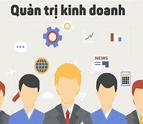 Chuyên Ngành Quản Trị Kinh Doanh Thương Mại Là Gì